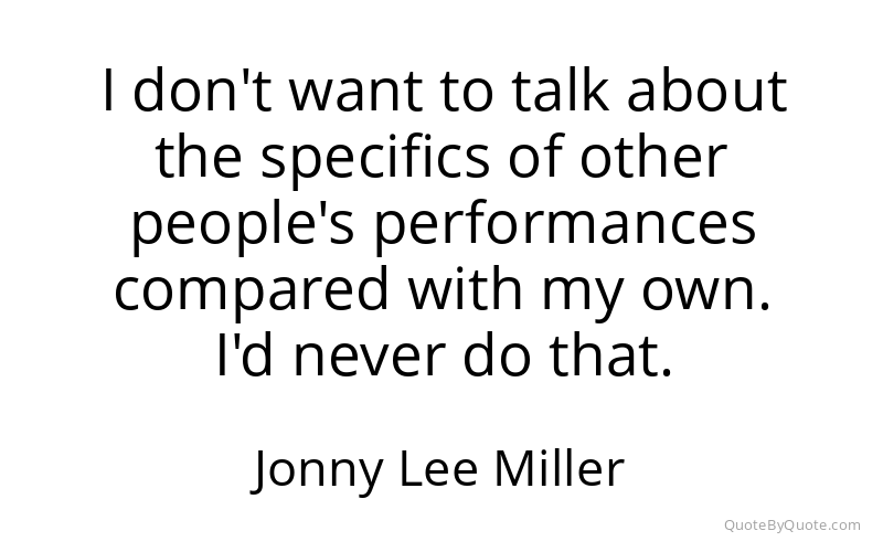 Preview image for this quote by Jonny Lee Miller