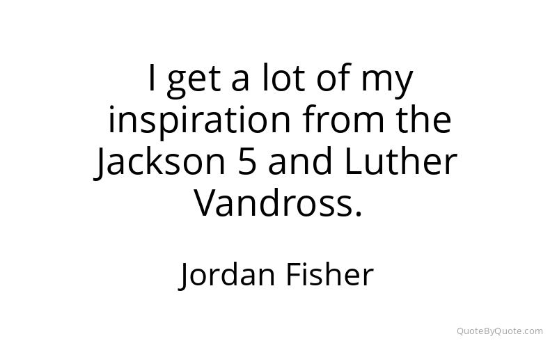 Preview image for this quote by Jordan Fisher