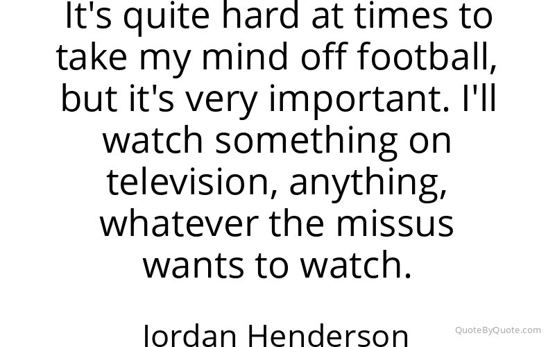 Preview image for this quote by Jordan Henderson
