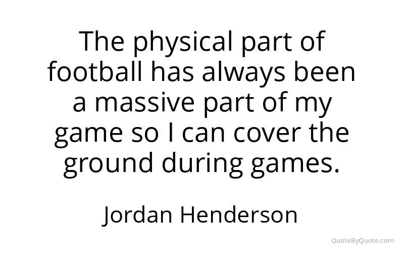 Preview image for this quote by Jordan Henderson