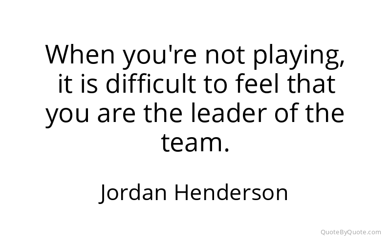 Preview image for this quote by Jordan Henderson