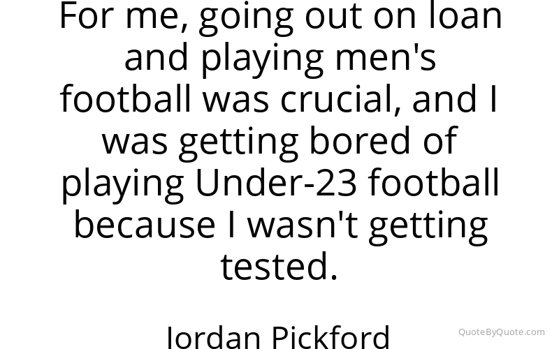 Preview image for this quote by Jordan Pickford