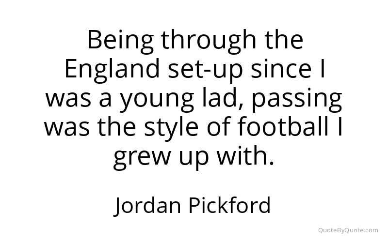 Preview image for this quote by Jordan Pickford