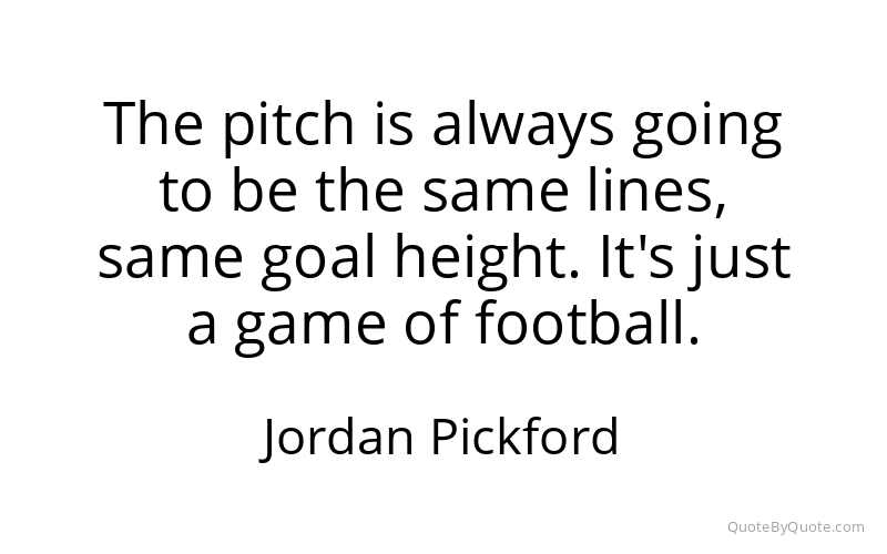 Preview image for this quote by Jordan Pickford