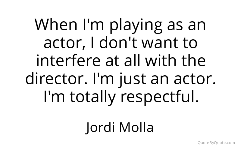 Preview image for this quote by Jordi Molla
