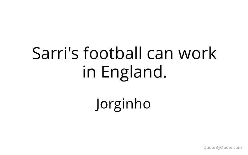 Preview image for this quote by Jorginho