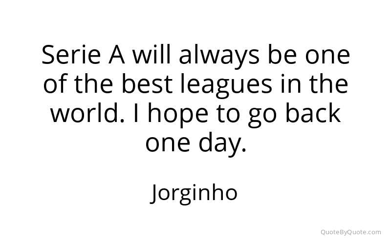 Preview image for this quote by Jorginho