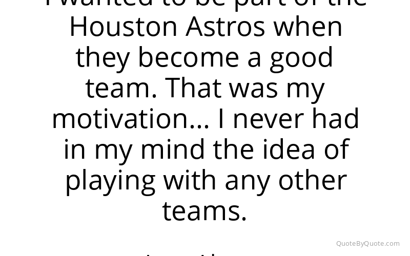 Preview image for this quote by Jose Altuve