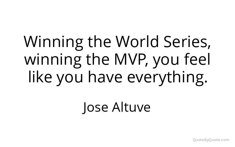 Preview image for this quote by Jose Altuve