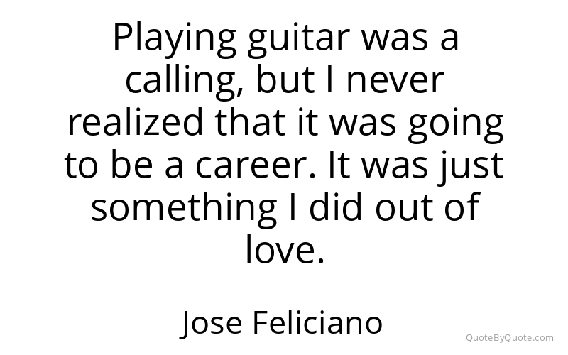 Preview image for this quote by Jose Feliciano