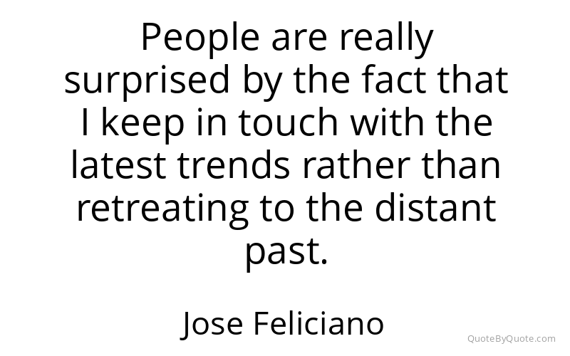Preview image for this quote by Jose Feliciano