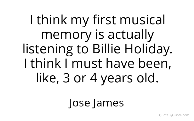 Preview image for this quote by Jose James
