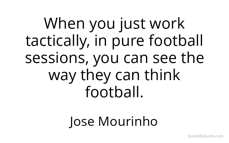 Preview image for this quote by Jose Mourinho