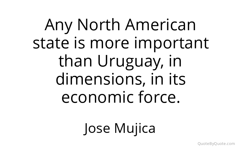 Preview image for this quote by Jose Mujica