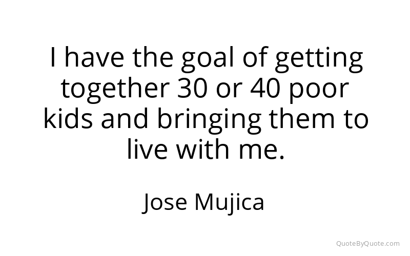 Preview image for this quote by Jose Mujica