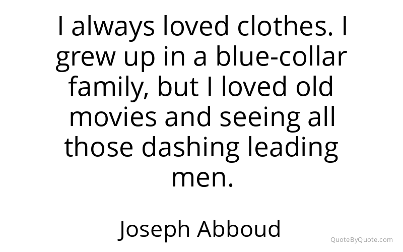 Preview image for this quote by Joseph Abboud