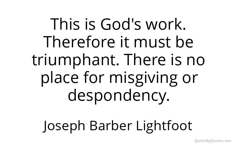 Preview image for this quote by Joseph Barber Lightfoot