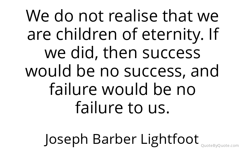 Preview image for this quote by Joseph Barber Lightfoot