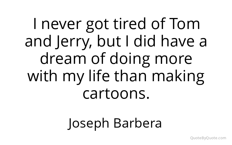 Preview image for this quote by Joseph Barbera