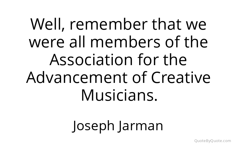 Preview image for this quote by Joseph Jarman
