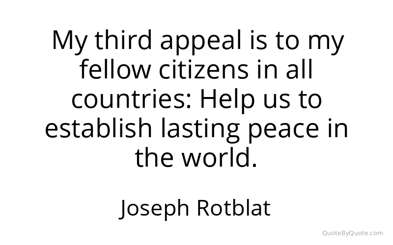 Preview image for this quote by Joseph Rotblat