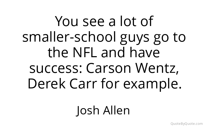 Preview image for this quote by Josh Allen