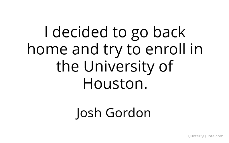 Preview image for this quote by Josh Gordon