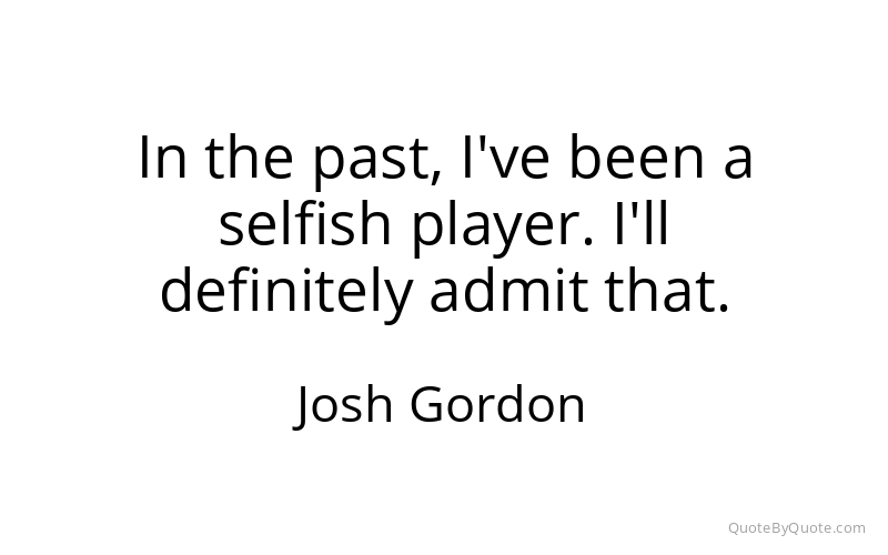 Preview image for this quote by Josh Gordon