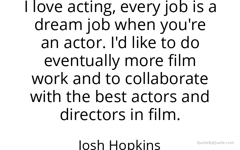 Preview image for this quote by Josh Hopkins