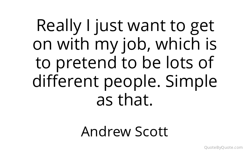 Preview image for this quote by Andrew Scott