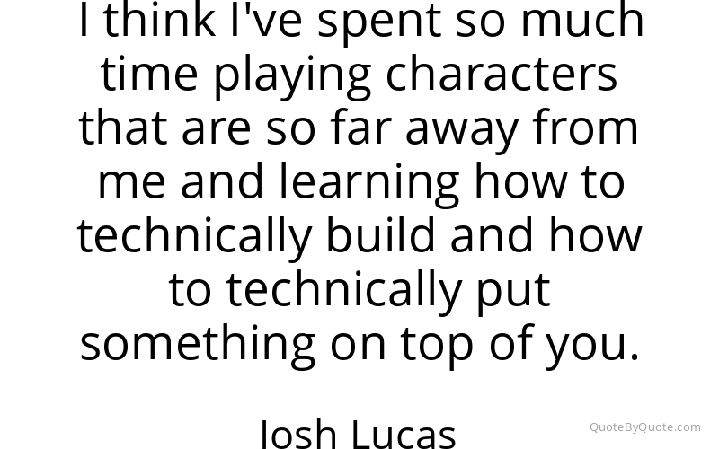 Preview image for this quote by Josh Lucas