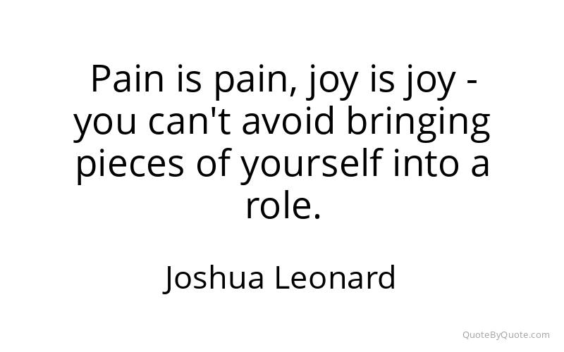 Preview image for this quote by Joshua Leonard