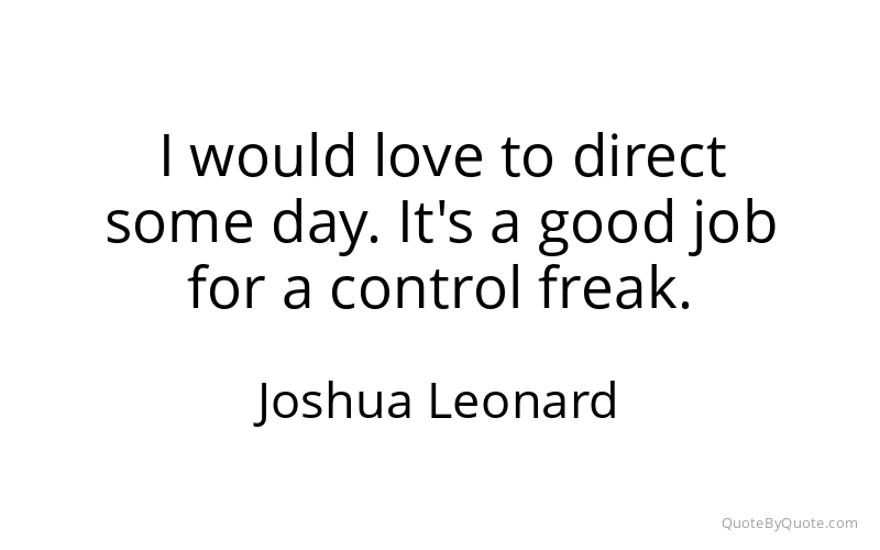 Preview image for this quote by Joshua Leonard