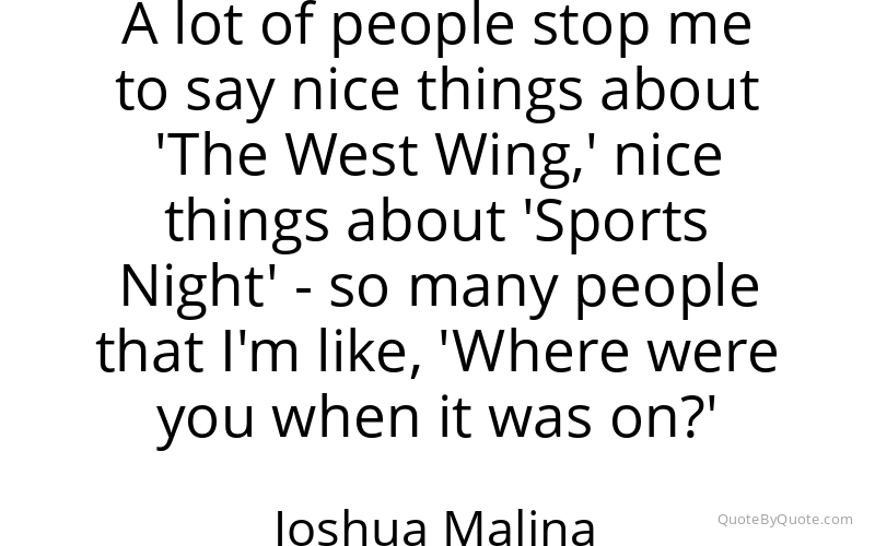 Preview image for this quote by Joshua Malina