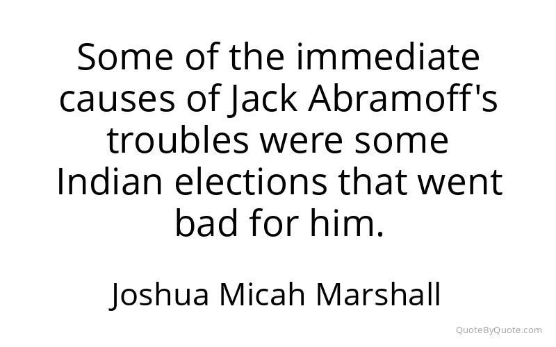 Preview image for this quote by Joshua Micah Marshall