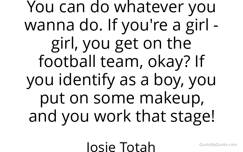 Preview image for this quote by Josie Totah
