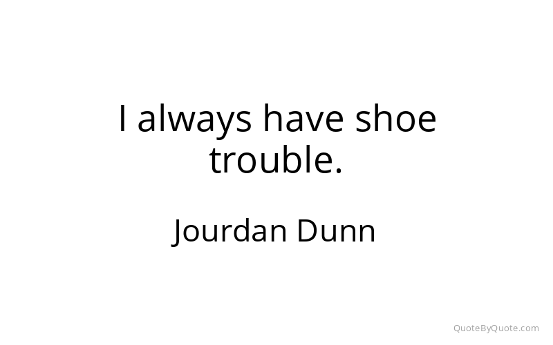 Preview image for this quote by Jourdan Dunn