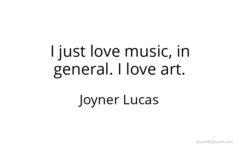Preview image for this quote by Joyner Lucas