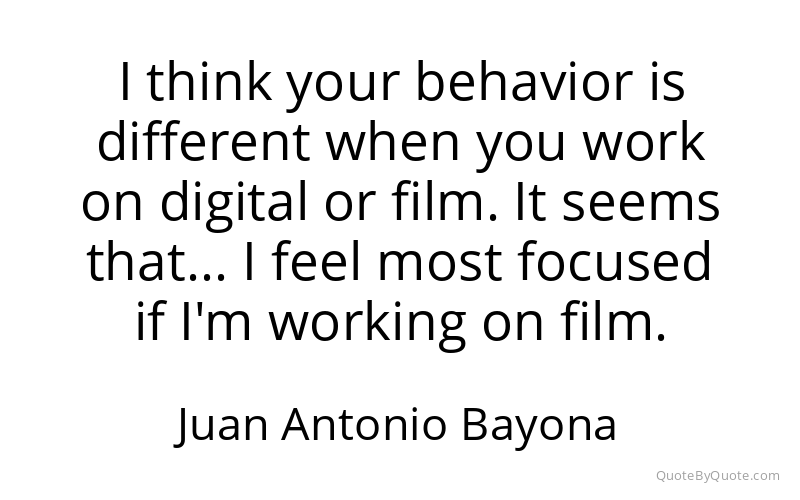 Preview image for this quote by Juan Antonio Bayona