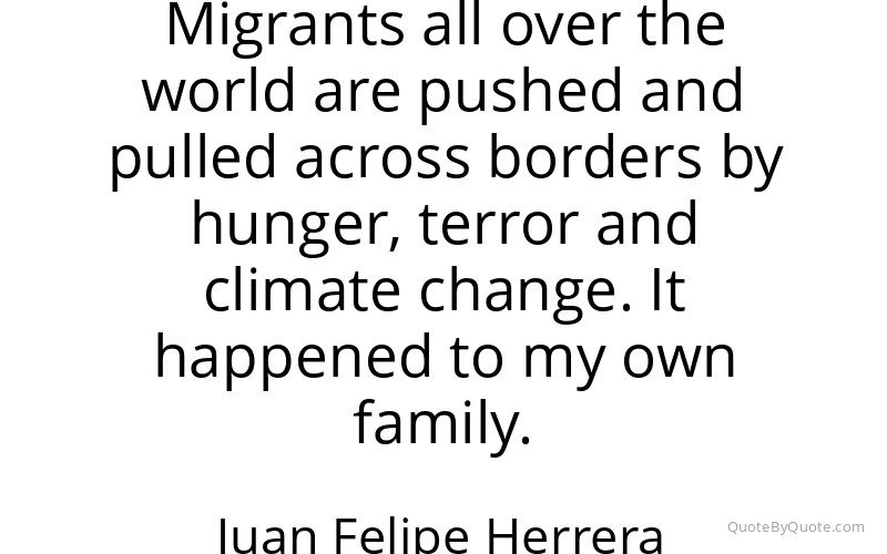 Preview image for this quote by Juan Felipe Herrera