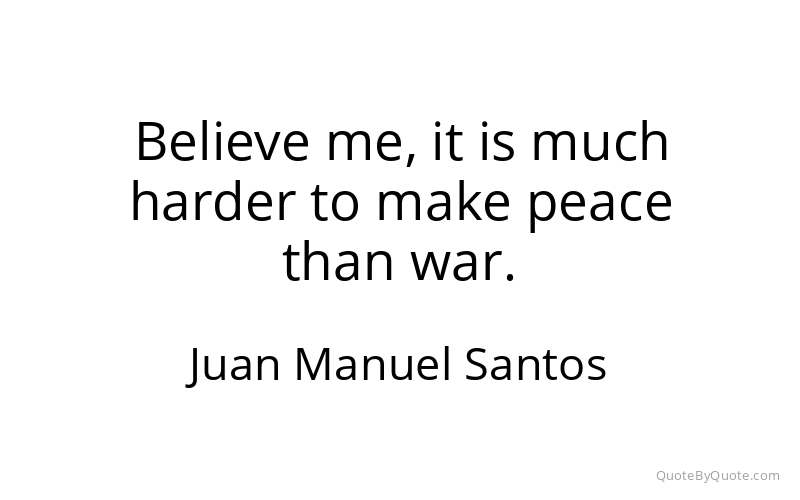 Preview image for this quote by Juan Manuel Santos