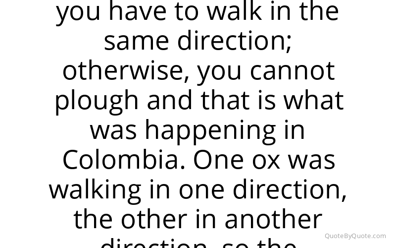 Preview image for this quote by Juan Manuel Santos