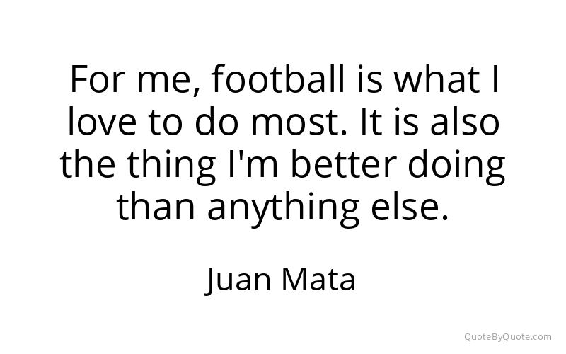 Preview image for this quote by Juan Mata