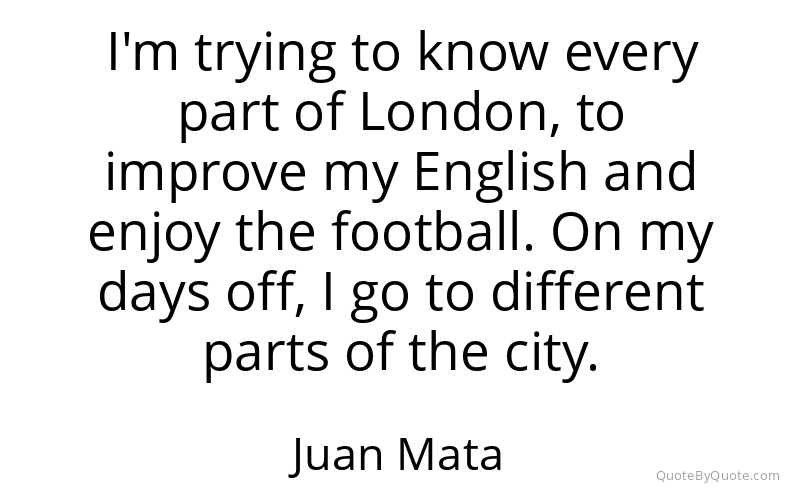 Preview image for this quote by Juan Mata