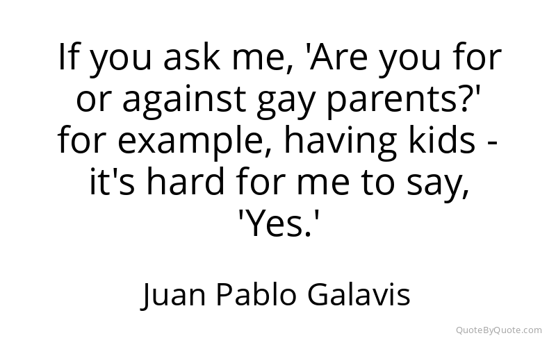 Preview image for this quote by Juan Pablo Galavis