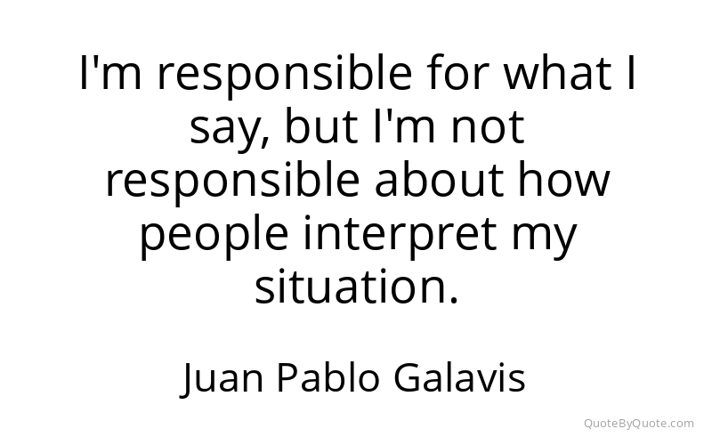 Preview image for this quote by Juan Pablo Galavis