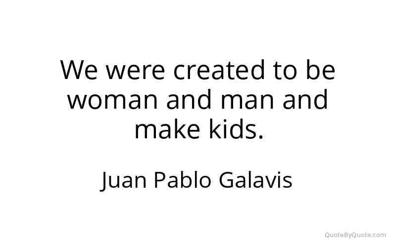 Preview image for this quote by Juan Pablo Galavis