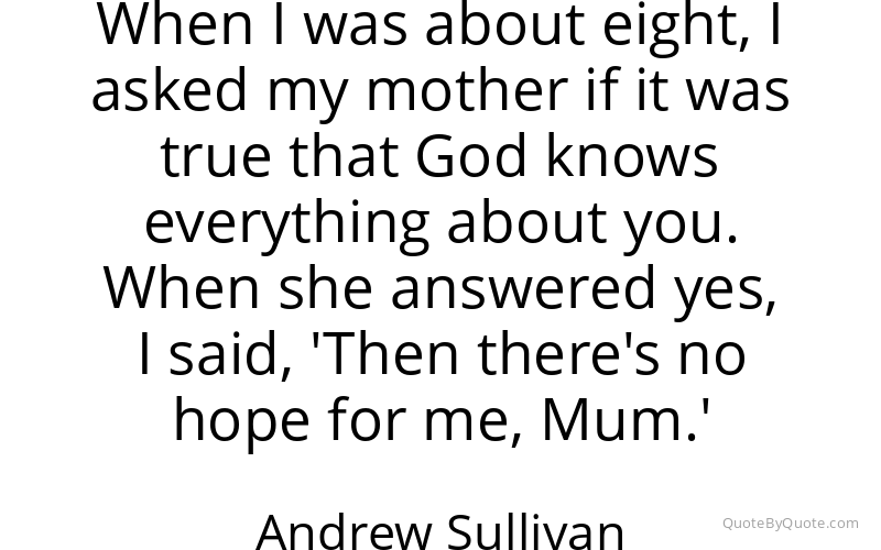 Preview image for this quote by Andrew Sullivan