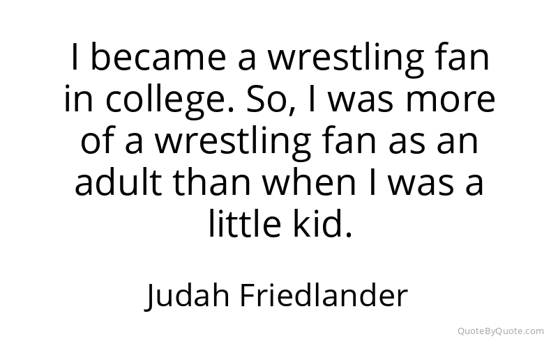 Preview image for this quote by Judah Friedlander