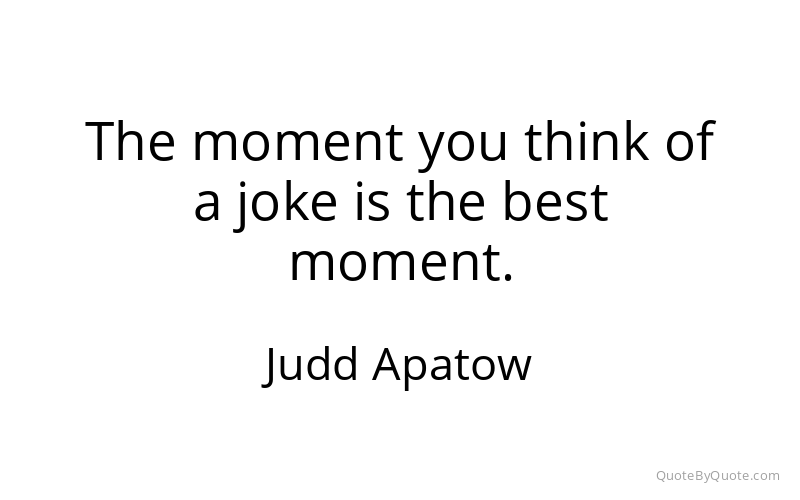 Preview image for this quote by Judd Apatow